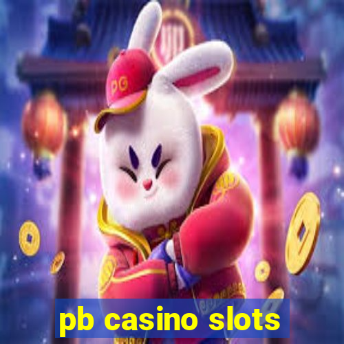 pb casino slots